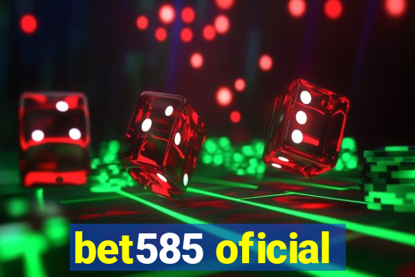 bet585 oficial